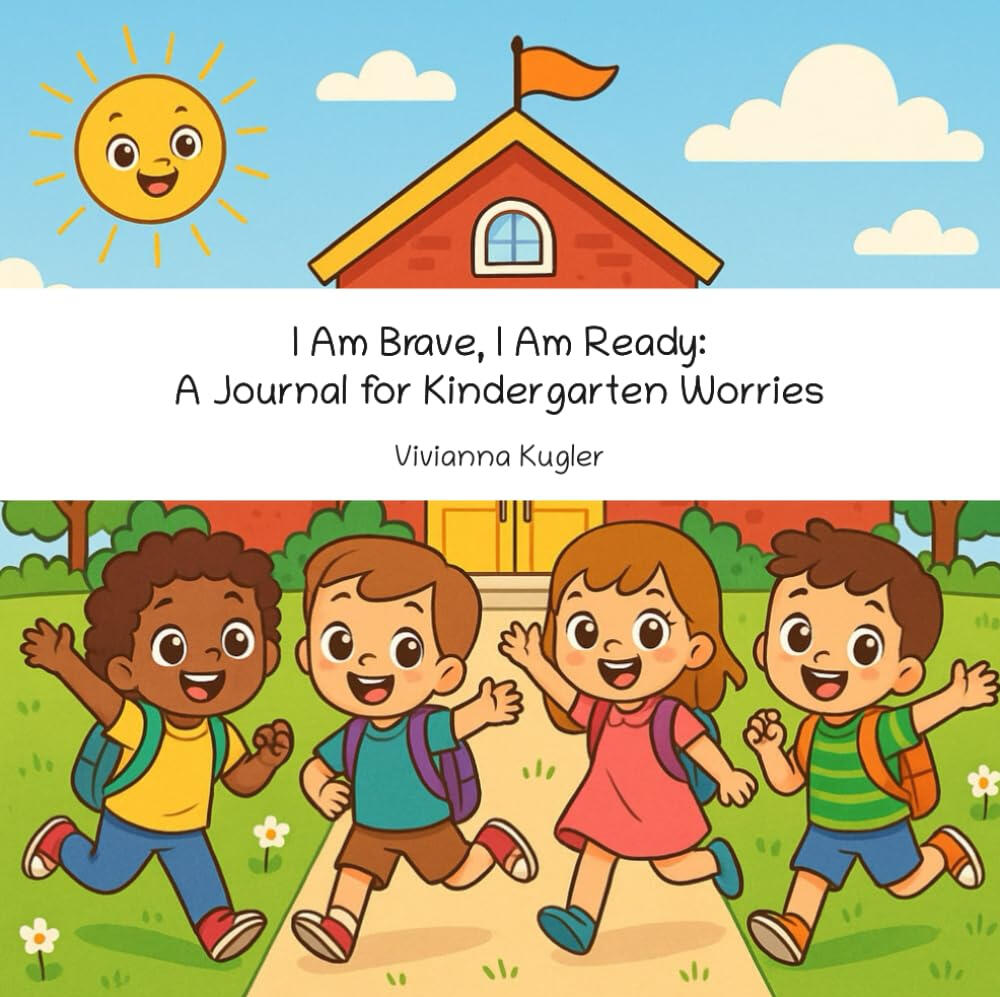 I Am Brave, I Am Ready: A Journal for Kindergarten Worries